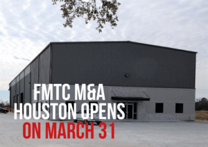FMTC M&A Opening in Houston on March 31